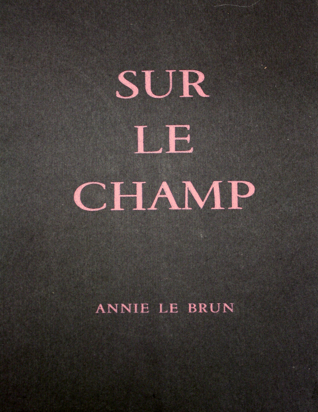 Annie Le Brun, <br /><em>Sur le champ</em>, 1967