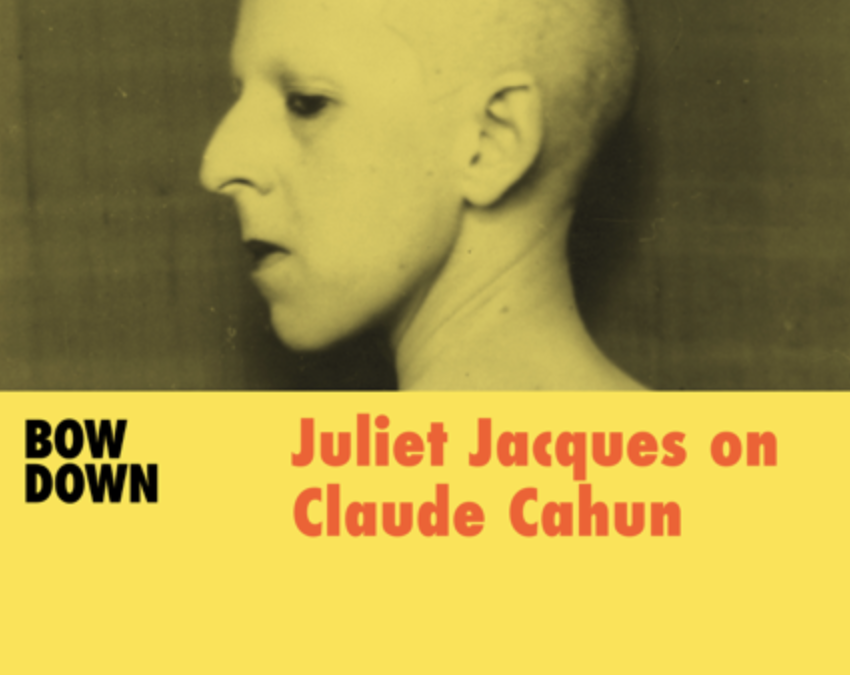 Podcast 2020 : Bow Down, Women in Art History – Claude Cahun